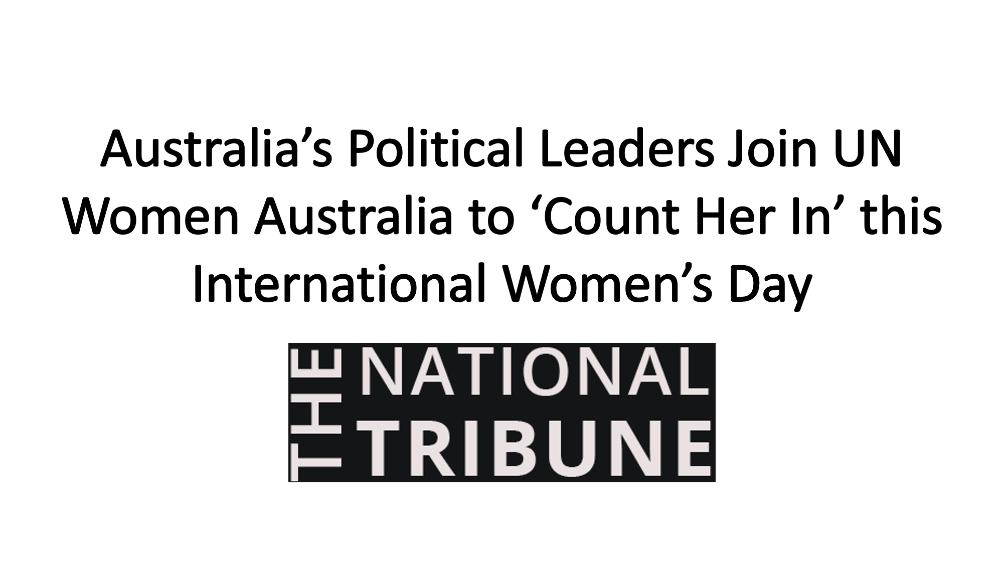 Australia’s Political Leaders Join UN Women Australia To ‘Count Her In ...